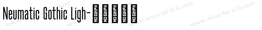 Neumatic Gothic Ligh字体转换